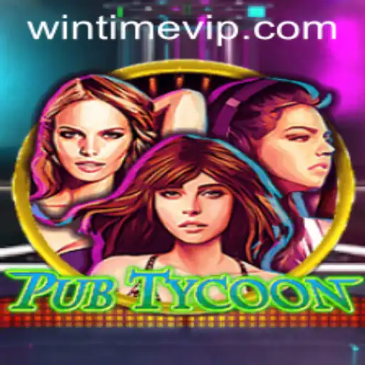 Explore the Intriguing World of PubTycoon with WINTIME VIP